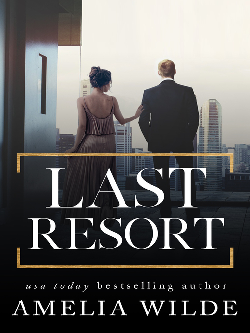 Title details for Last Resort by Amelia Wilde - Available